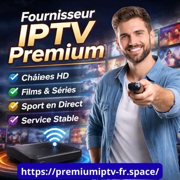 fournisseur IPTV Premium